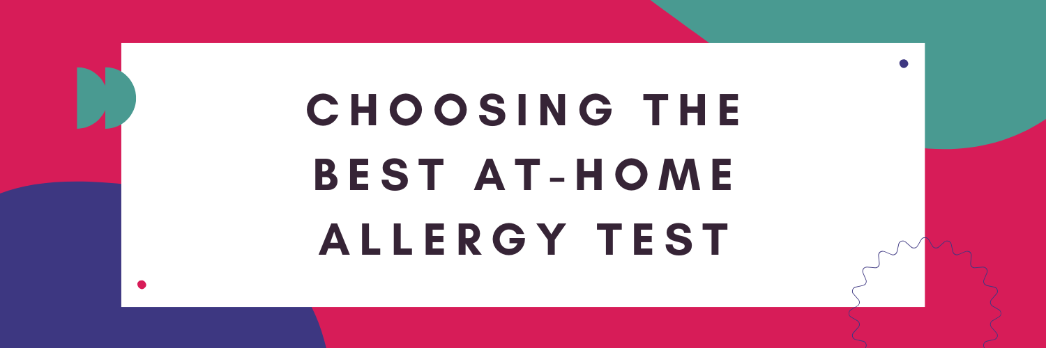 Choosing the Best At-Home Allergy Test