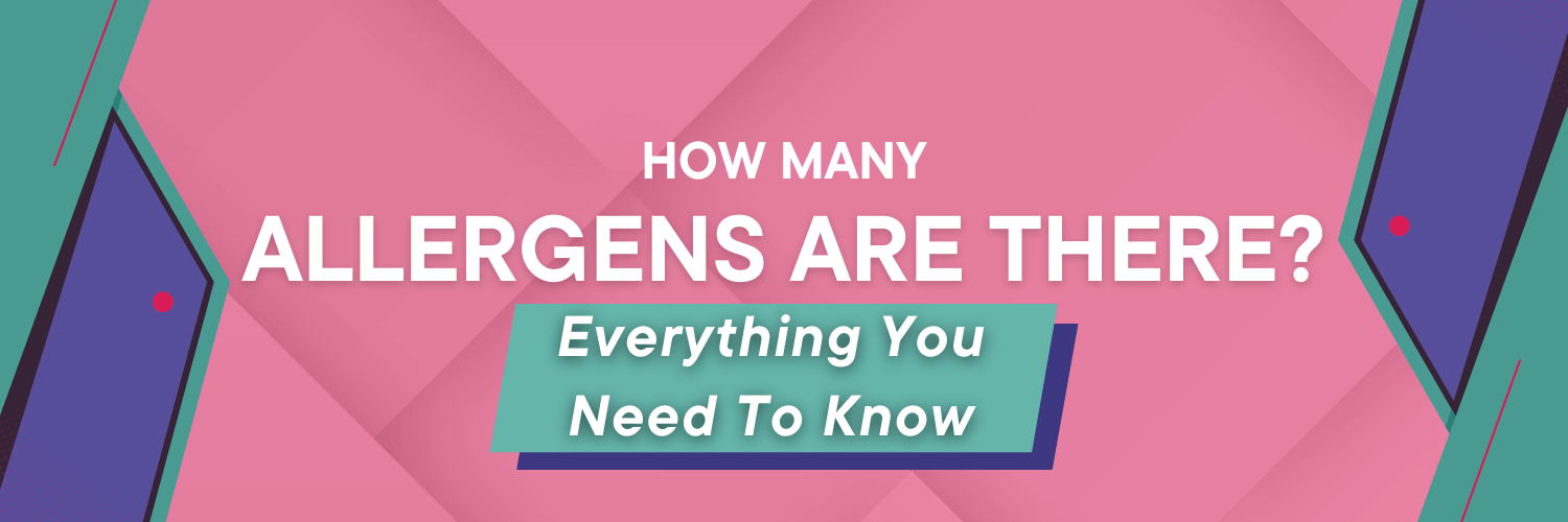 How Many Allergens Are There Everything You Need to Know